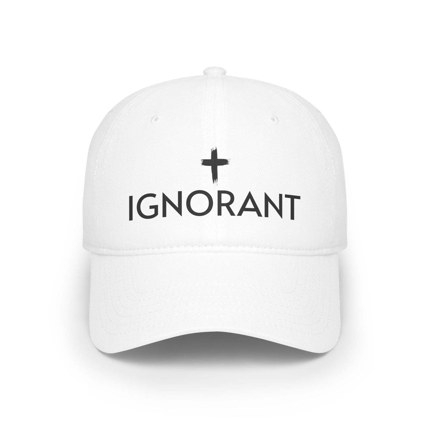 Ignorant Baseball Cap