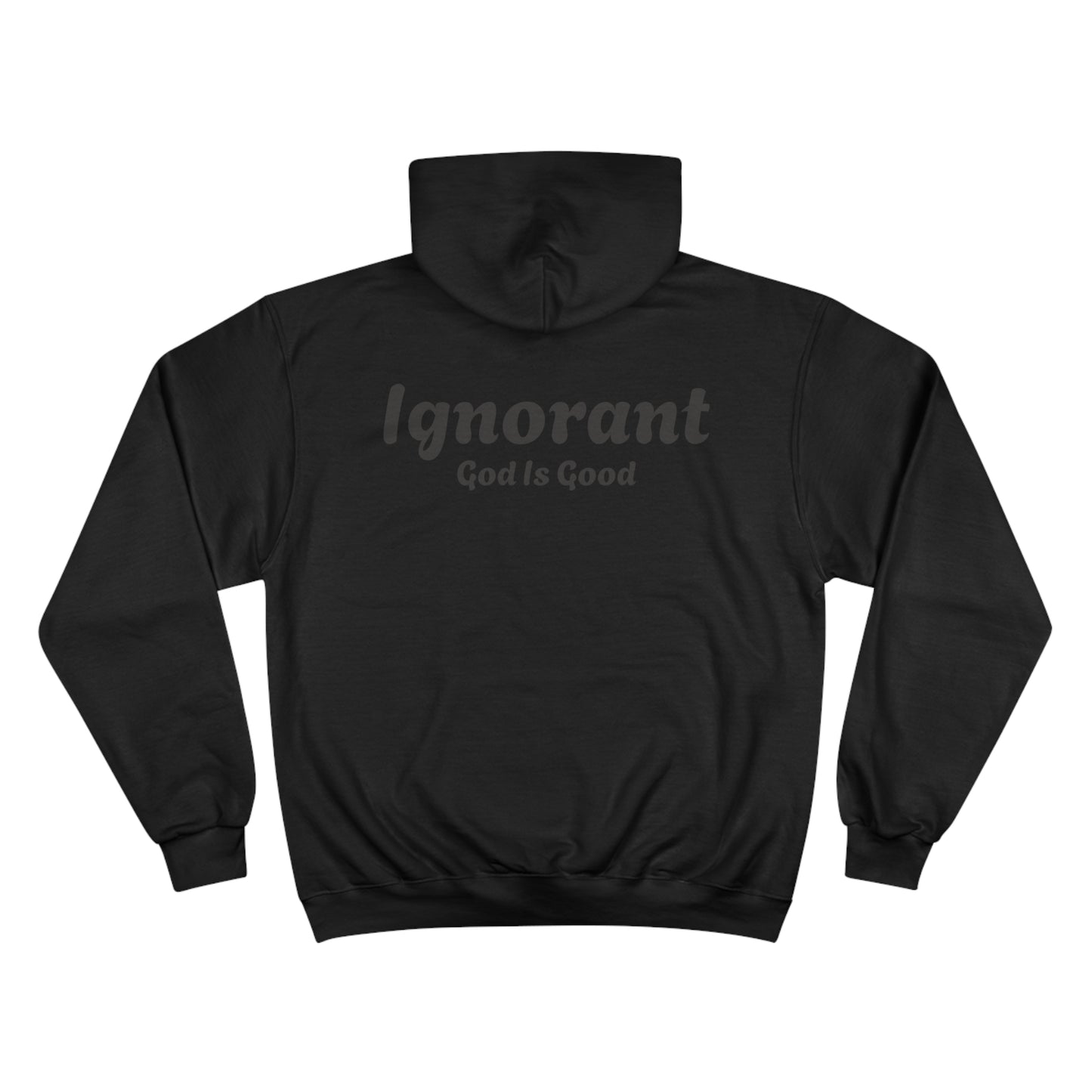 Dark Ignorant Champion Hoodie