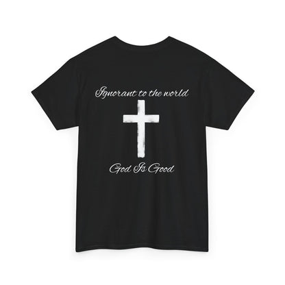Ignorant Heavy Cotton Tee
